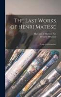 The Last Works of Henri Matisse