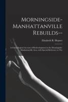 Morningside-Manhattanville Rebuilds--