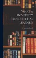 What a University President Has Learned