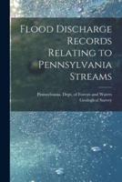 Flood Discharge Records Relating to Pennsylvania Streams [Microform]