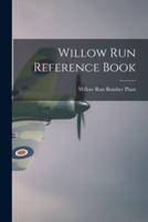 Willow Run Reference Book