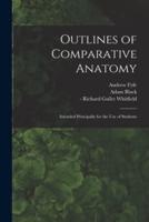 Outlines of Comparative Anatomy [Electronic Resource]