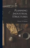 Planning Industrial Structures