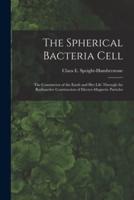 The Spherical Bacteria Cell [Microform]