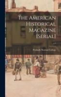 The American Historical Magazine [Serial]; V.1