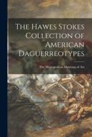 The Hawes Stokes Collection of American Daguerreotypes