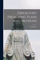 Expository Preaching Plans and Methods [Microform]
