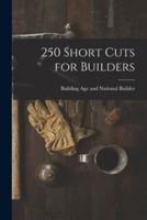 250 Short Cuts for Builders