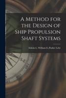 A Method for the Design of Ship Propulsion Shaft Systems