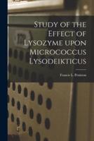 Study of the Effect of Lysozyme Upon Micrococcus Lysodeikticus