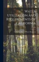 Water Utilization and Requirements of California; No.2