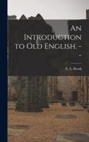 An Introduction to Old English. --