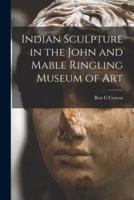 Indian Sculpture in the John and Mable Ringling Museum of Art