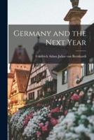 Germany and the Next Year [Microform]