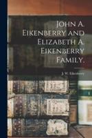 John A. Eikenberry and Elizabeth A. Eikenberry Family.
