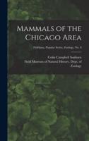 Mammals of the Chicago Area; Fieldiana, Popular Series, Zoology, No. 8