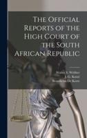 The Official Reports of the High Court of the South African Republic