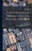 The Publications of Thomas Collier, Printer, 1784-1808