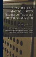 University of Massachusetts Board of Trustees Records, 1836-2010; 1971-73 May-Jun