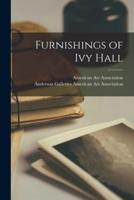 Furnishings of Ivy Hall