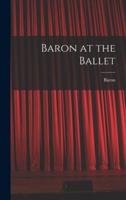 Baron at the Ballet