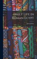 Daily Life in Roman Egypt