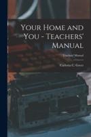Your Home and You - Teachers' Manual; Teachers' Manual