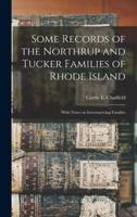 Some Records of the Northrup and Tucker Families of Rhode Island