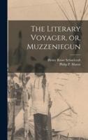 The Literary Voyager, or, Muzzeniegun