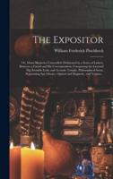 The Expositor; or, Many Mysteries Unravelled. Delineated in a Series of Letters, Between a Friend and His Correspondent, Comprising the Learned Pig, Invisible Lady and Acoustic Temple, Philosophical Swan, Penetrating Spy Glasses, Optical and Magnetic,...