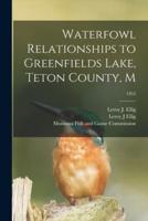 Waterfowl Relationships to Greenfields Lake, Teton County, M; 1955