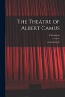 The Theatre of Albert Camus
