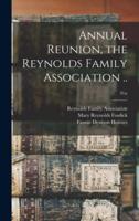 Annual Reunion, the Reynolds Family Association ..; 31st
