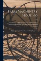 Farm Machinery Housing