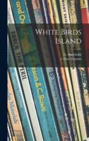 White Birds Island