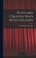 Plays and Creative Ways With Children