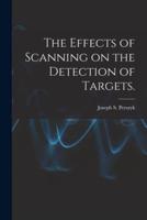 The Effects of Scanning on the Detection of Targets.