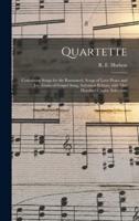 Quartette : Containing Songs for the Ransomed, Songs of Love Peace and Joy, Gems of Gospel Song, Salvation Echoes, With One Hundred Choice Selections