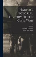 Harper's Pictorial History of the Civil War; 1