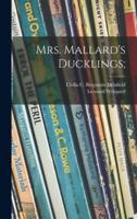 Mrs. Mallard's Ducklings;