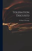 Toleration Discuss'd