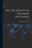 On the Design of Rhombic Antennas.