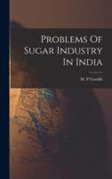 Problems Of Sugar Industry In India