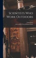 Scientists Who Work Outdoors