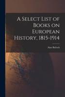 A Select List of Books on European History, 1815-1914