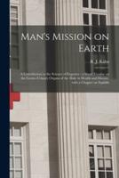 Man's Mission on Earth