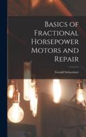Basics of Fractional Horsepower Motors and Repair
