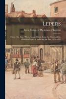 Lepers : Thirty-one Years' Work Among Them; Being the History of the Mission to Lepers in India and the East, 1874-1905