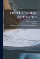 First Canadian Arithmetic [Microform]