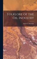 Folklore of the Oil Industry